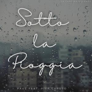 Sotto la pioggia (feat. Pier Caruso) (Explicit)