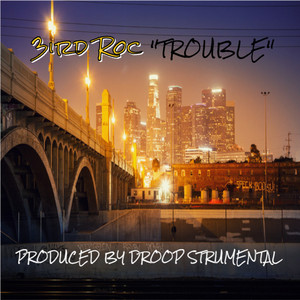 Trouble