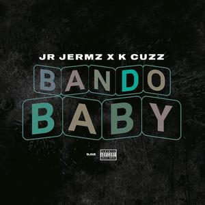 Bando baby (feat. K-Cuzz) (Explicit)