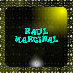 Raul Marginal (Explicit)
