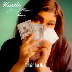 Hustle (feat. JoHanna Marie) (Explicit)