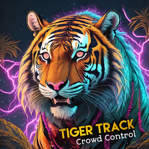 Tiger Track (Crowd Control)