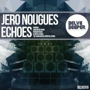 Jero Nougues - Echoes (DJ Deeka Remix)