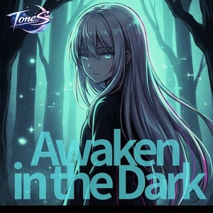 Awaken in the Dark