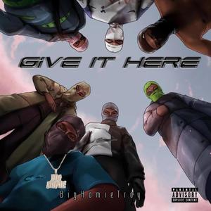 Give It Here (Explicit)