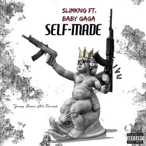 Self-Made(feat. Baby Gaga) (Explicit)