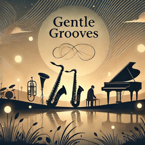 Gentle Grooves