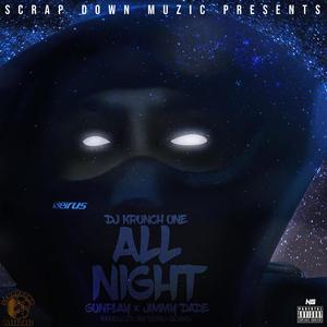 All Night (feat. Gunplay & Jimmy Dade) (Explicit)