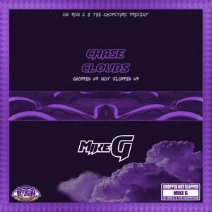 Chase Clouds Chopped Not Slopped (Explicit)