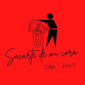 Sacarte de mi cora (feat. Alvaro10)