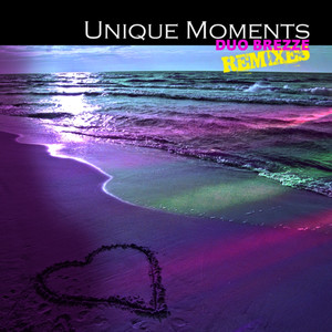 Unique Moments Remixes