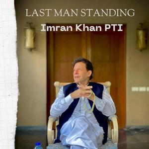 Last Man Standing Imran Khan PTI (feat. Davinder Kumar)