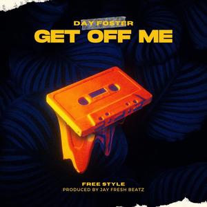 Get Off Me Freestyle (Explicit)