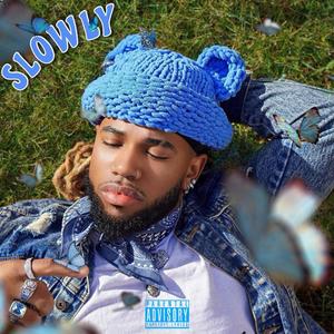 Slowly Freestyle (Explicit)