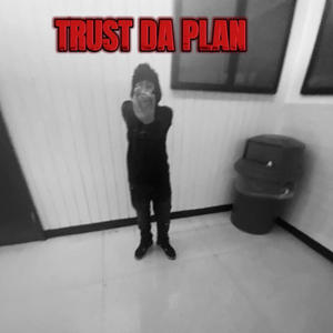 Trust Da Plan (Explicit)