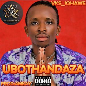 UBOTHANDAZA (Explicit)