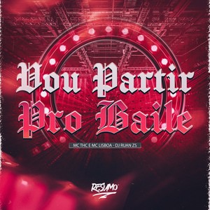 VOU PARTIR PRO BAILE (Explicit)