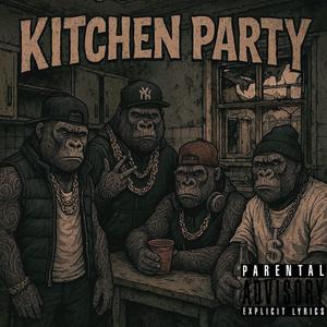 Kitchen Party (feat. Dez Rydah, BigDylz & $kilow) (Explicit)