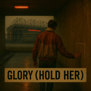 Glory (Hold Her)