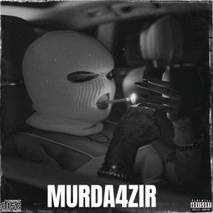 MURDA 4 ZIR (Explicit)