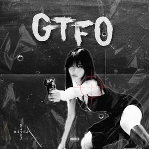 GTFO (feat. evibe) (Explicit)