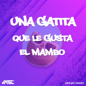 Una Gatita Que Le Gusta El Mambo (Explicit)