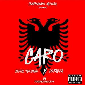 Yeriel troyano (Caro) (feat. Esparza) [Explicit]