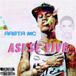 Rasta MC - Asi Se Vive (Explicit)