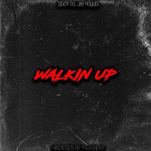 WALKIN UP MASTERED (Explicit)