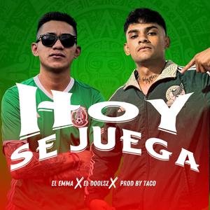 Hoy se juega (feat. DOOLSZ ML & PROD BY TACO)