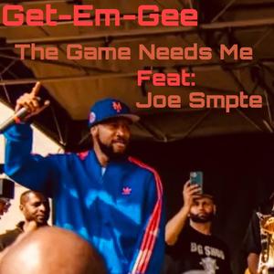 The Game Needs Me (feat. Joe Smpte) [Explicit]