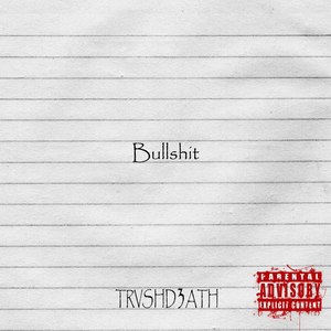 Bullshit (Explicit)