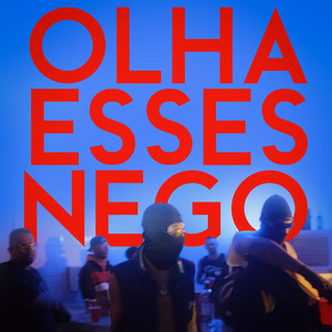 Olha Esses Nego (Explicit)