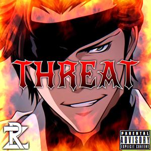 Threat (feat. BlackFrost Hee Ho) (Explicit)