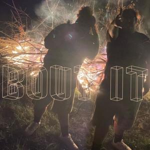 BOUT IT (Explicit)