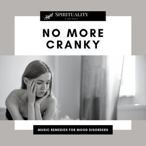 No More Cranky - Music Remedies For Mood Disorders