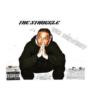 The struggle (feat. Earl toney) [Explicit]