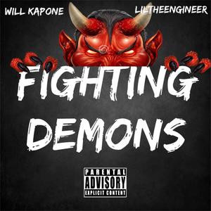 FIGHTING DEMONS (feat. LILTHEENGINEER) [Explicit]