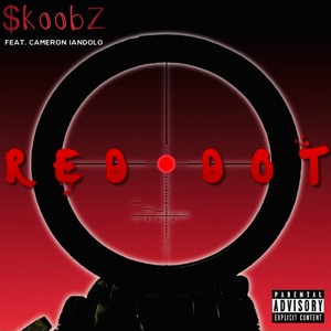$koobZ - Red Dot(feat. Cameron Iandolo) (Explicit)