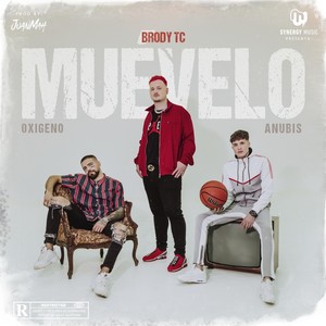 Brodytc - Muévelo(feat. Anubis & Oxígeno) (Explicit)