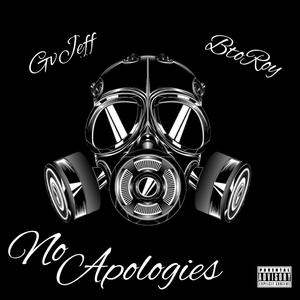 No Apologies (feat. GvJeff) [Explicit]