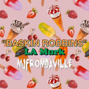 Baskin Robbins (Explicit)