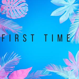 First Time (Radio Edit)