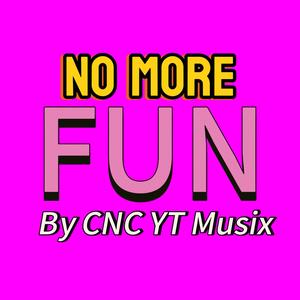 No More Fun (feat. Loganne Digma)
