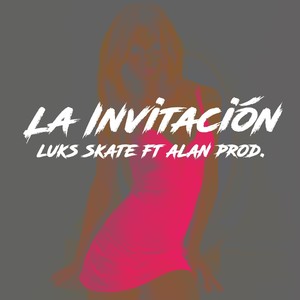 La Invitación (feat. Alan prod.)