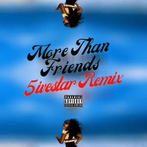 More Than Friends (Remix) [Explicit]