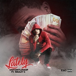 Lately (feat. Mauley G) [Explicit]