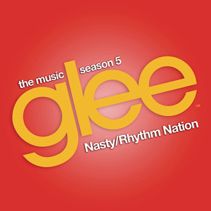 Nasty / Rhythm Nation (Glee Cast Version)