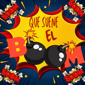 Que Suene El Boom (Explicit)