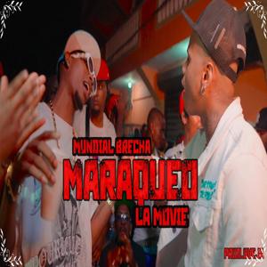 Maraqueo (feat. Mundial Brecha & La Movie)